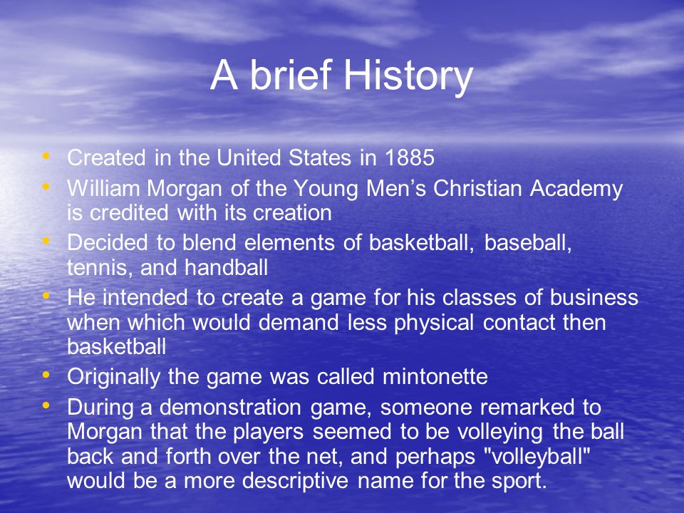 A brief History Created in the United States in 1885